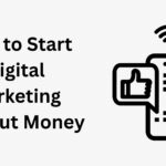 How to start digital marketing without money