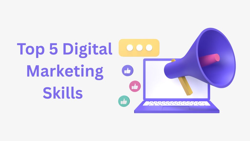 Top 5 Digital Marketing Skills